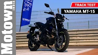 Yamaha MT-15 | Track Test Review | Motown India