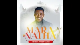 MARANATHA @henoch j’y