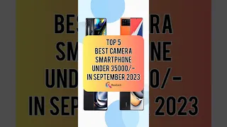 TOP 5 Best Camera Smartphone Under 35000/- In September 2023 | Realtech