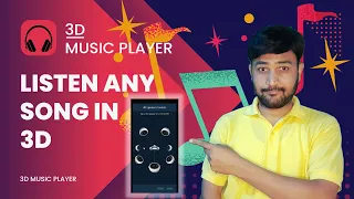 Listen any Song in 3D in Mobile | best android music player|
