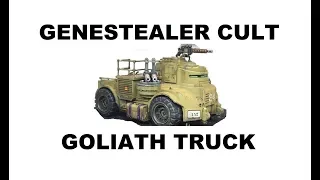Painting Showcase:  Genestealer Cult - Goliath truck - Goliath Rockgrinder