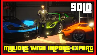 Make Millions with Import Export for 2 WEEKS !! Easy SOLO Money making guide GTA 5 Online 2021