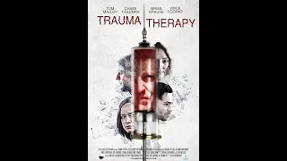 Trauma Therapy (2019) | Trailer | Tom Malloy | Chase Coleman | Brian Krause | Tyler Graham Pavey