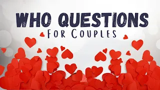 ❤ Who Questions for Couples / Couples Quiz Game ❤