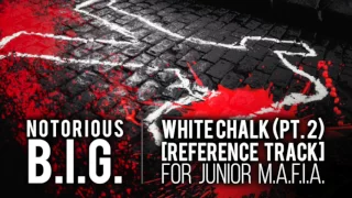 Notorious B.I.G. - White Chalk (Part 2) [Reference Track for Junior M.A.F.I.A.]