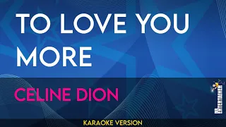 To Love You More - Celine Dion (KARAOKE)