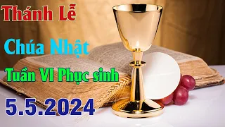 Thánh lễ Trực Tuyến Hôm Nay | Chúa Nhật Tuần VI Phục Sinh | 5/ 5 / 2024