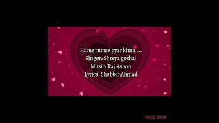 My upcoming song || Hame tumse pyar kitna ||