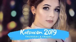 KATSUCON 2019 !! [THURSDAY & FRIDAY]