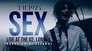 The 1975 - Sex (Live at The O2, London) [Traducido al español - Inglés]