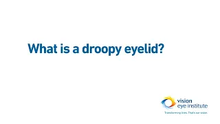 What is a droopy eyelid?