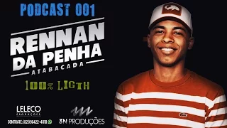 PODCAST 001 - DJ RENNAN DA PENHA (LIGHT) ESPECIAL