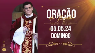 ORAÇÃO DA MANHÃ | 05/05/2024 |  @PadreManzottiOficial