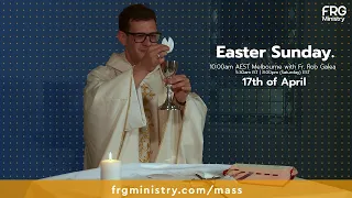 Easter Sunday Mass with Fr. Rob Galea 17/04/2022