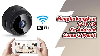 Cara Menghubungkan CCTV A9 Ke Smartphone Android