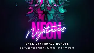 Hypnotic Dark Synthwave - Neon Nightmares Bundle by Apex Audio