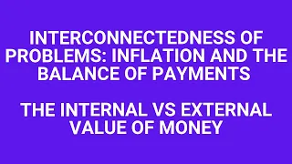 The interconnectedness of problems: Inflation, BOP and the Internal and External Value of Money