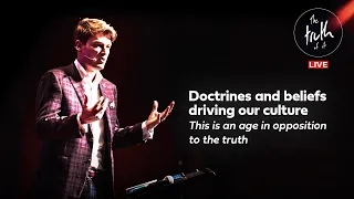The Truth of It | Doctrines and Beliefs Driving Our Culture | Episode 80