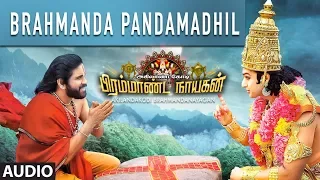 Brahmanda Pandamadhil Full Song || Akilandakodi Brahmandanayagan || Nagarjuna,Anushka Shetty