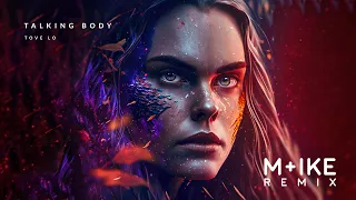 Tove Lo - Talking Body (M+ike Remix)