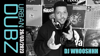 DJ WHOOSHHH - SUNDAY SESSION  (26-03-2023)