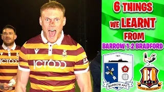 6 THINGS WE LEARNT FROM BARROW AFC 1-2 BRADFORD CITY!