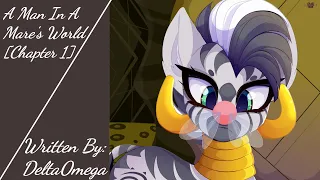 A Man In A Mare's World [Chapter 1] [Requested] (Fanfic Reading - Dark/Thriller MLP)