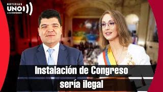 Instalación del Congreso sería lLEGAL. La presidieron dos excongresistas