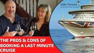 Pros & Cons Of Booking A Last Minute Cruise - and should YOU do it?