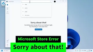 Sorry about that! Error in Microsoft Store | Search Not Working in Microsoft Store {Quick FIX}