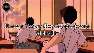 Alphaville - Forever Young (Sub. Español / Inglés)