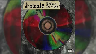 drxzzle - before i'm gone