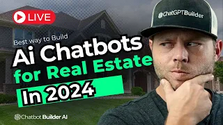 Chatbot Builder AI Tutorial: Elevate Your Real Estate Game in 2024