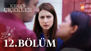 Kırgın Çiçekler 12. Bölüm - atv