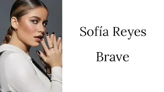 Sofía Reyes - Brave (Lyrics)