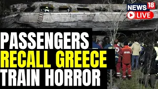 Greece Train Derailment Live Updates | Greece Train Crash | Passengers Recall Horror | News18 Live