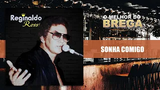 Reginaldo Rossi - Sonha Comigo