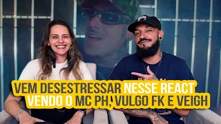 Vem Desestressar - MC PH, Vulgo FK, Veigh | NA ATIVIDADE REACT #663