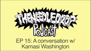 TND Podcast #15 ft. Kamasi Washington