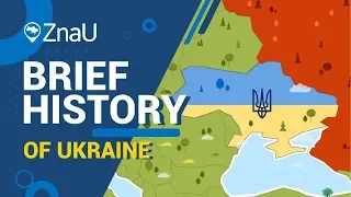 Brief History of Ukraine | ZnaU Project | Learn More