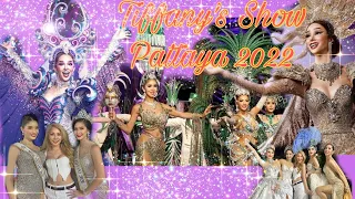 Tiffany's Show Pattaya 2022 Hilight