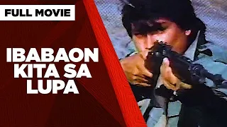 IBABAON KITA SA LUPA: Lito Lapid, Bernard Bonnin, Lani Lobangco & Patrick Dela Rosa | Full Movie