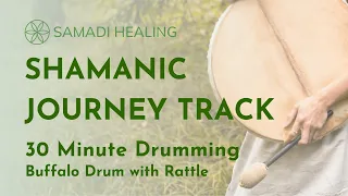 Shamanic Journey Track - 30 MINUTE Drumming - Buffalo Drum with Rattle