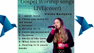 Vierka Berkyova, Gospel Worship songs LIVE (cover)