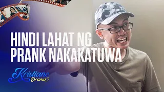 Hindi Lahat Ng Prank Nakakatuwa | Kristiano Drama (KDrama) | KDR TV