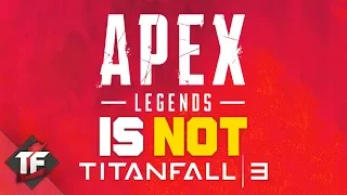 Apex Legends is NOT Titanfall 3!