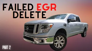 PART 2 The EGR delete for my Titan xd is causing more problems