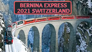 Most Beautiful Railway - The Bernina Express 2021 Switzerland.