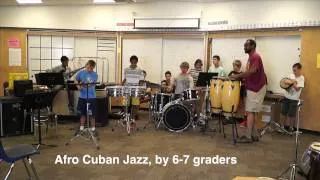 Afro Cuban Jazz: by 6 & 7 graders