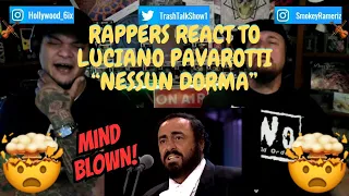 Rappers React To Luciano Pavarotti "Nessun Dorma"!!! (LIVE)